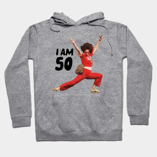 Sally O'Malley i am 50 Hoodie by Saltyvibespage